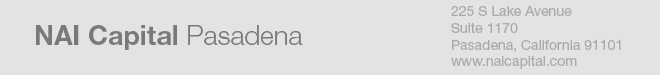 NAI Capital | Pasadena, 225 S Lake Avenue Suite 1170 Pasadena, California 91101, fax 626 564 4846, www.naicapital.com