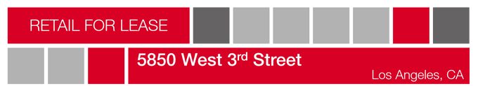 RETAIL FOR LEASE - 5850 West 3rd Street, Los Angeles CA