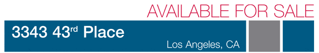 AVAILABLE FOR SALE - 3343 43rd Place Los Angeles, CA