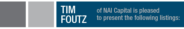 Tim Foutz of NAI Capital is pleased to present these properties